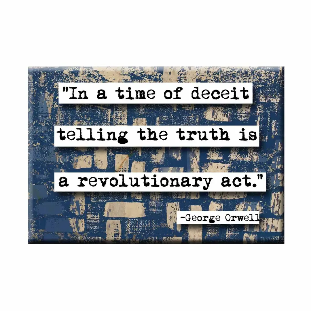 George Orwell Time Of Deceit Magnet