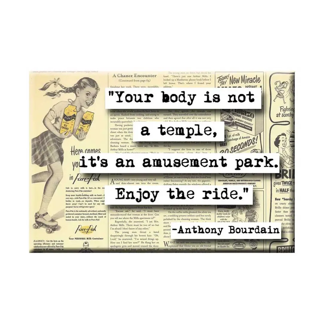 Anthony Bourdain Your Body Quote Magnet