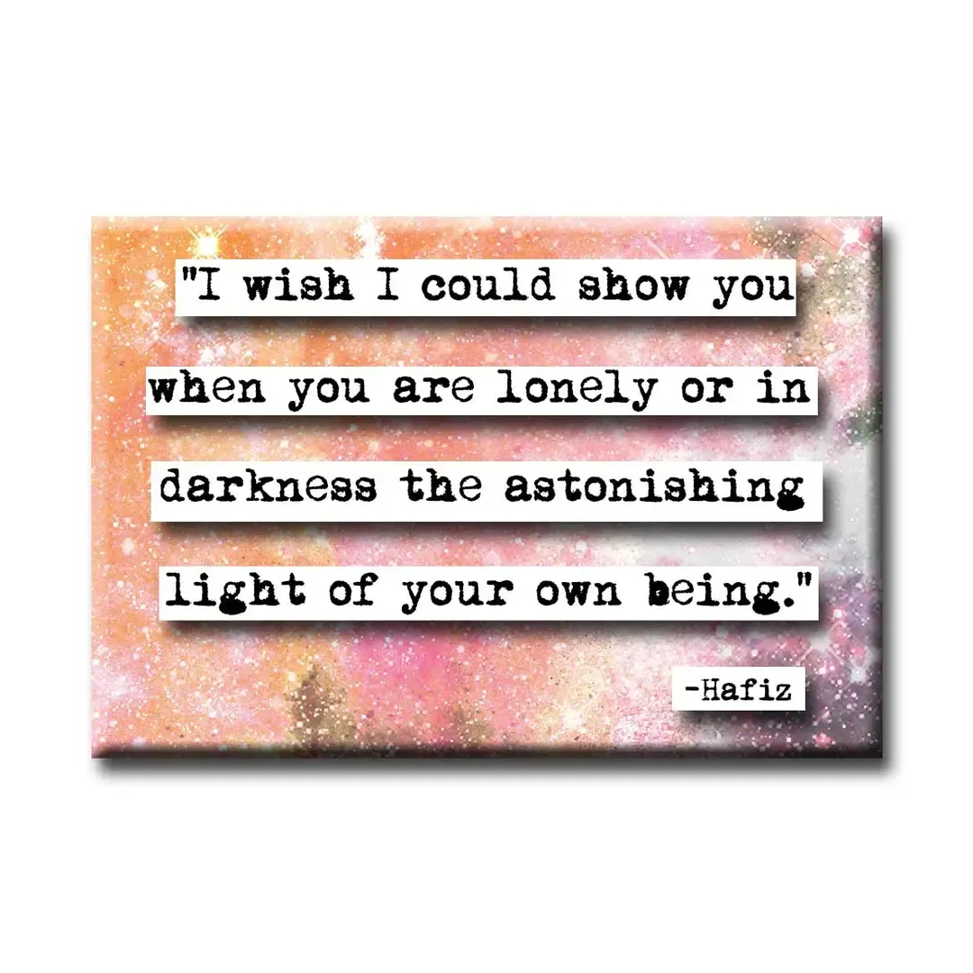 Hafiz Light Of Your Own Being Quote Magnet