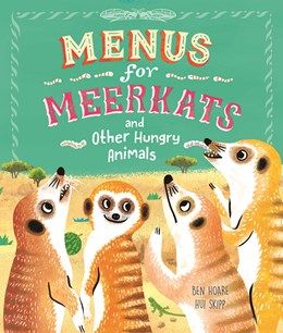 Menus For Meerkats and Other Hungry Animals
