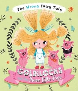 Goldielocks and the Three Little Pigs