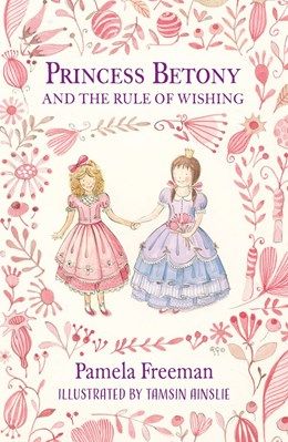 Princess Betony And The Rule Of Wishing