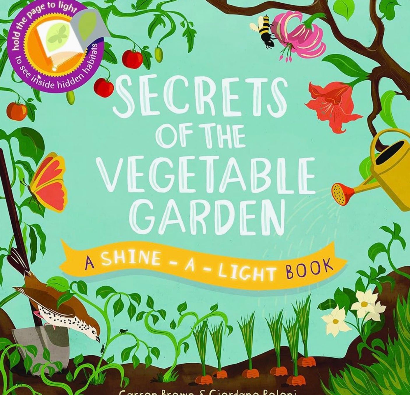 Shine-A- Light : Secrets Of The Vegetable Garden