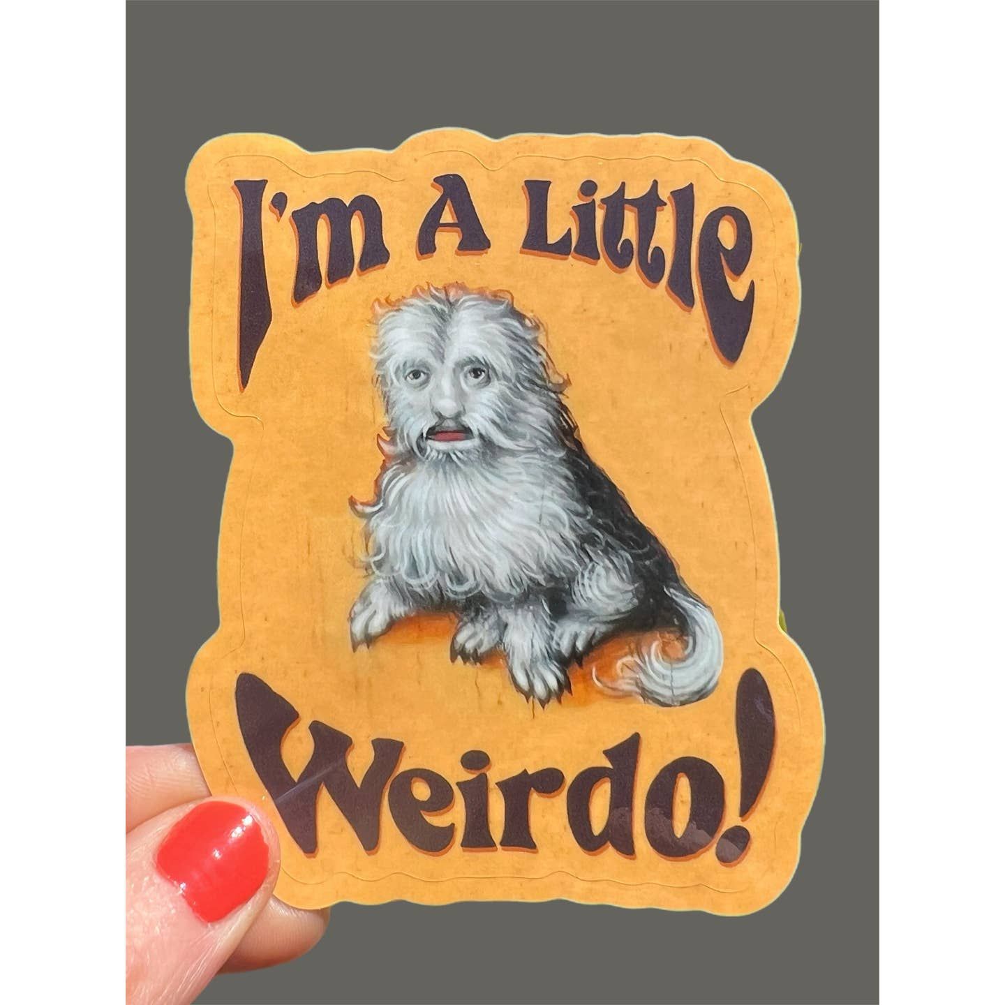 I'm A Little Weirdo Dog Sticker
