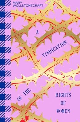 Vindication Of The Rights Of Woman