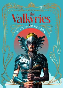Valkyries ( Myths, Gods, &amp; Immortals)