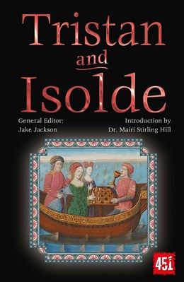 Tristan And Isolde (The World's Greatest Myths and Legends)