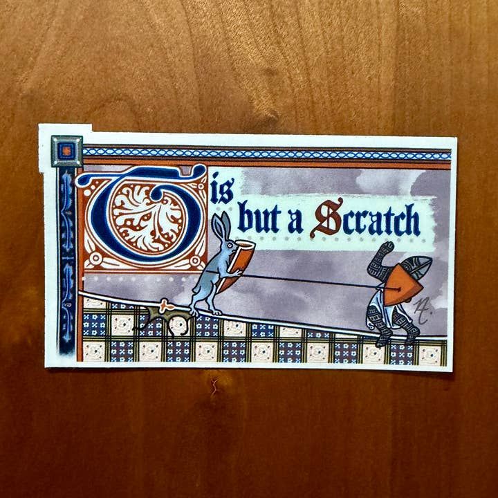 But A Scratch (Monty Python Medieval Sticker)