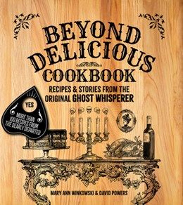 Beyond Delicious: Ghost Whisperer's Cookbook