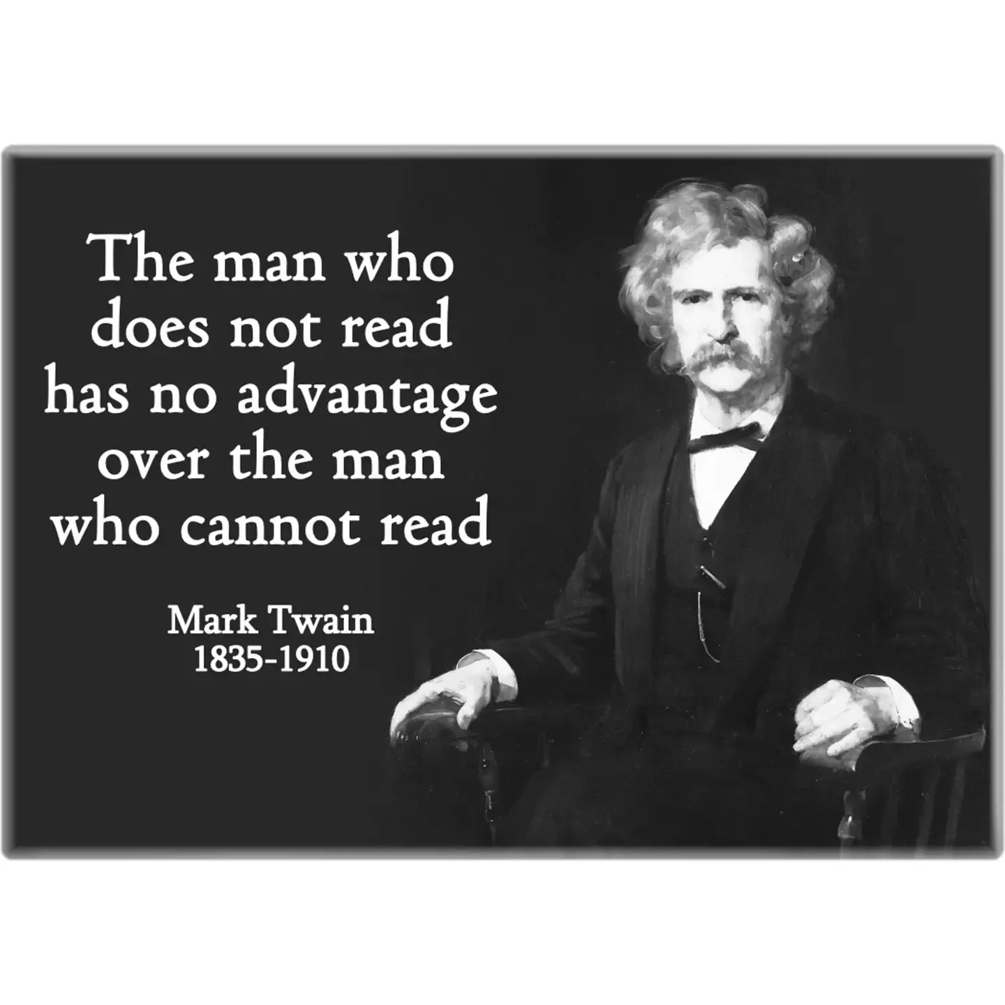 Man Who Does Not Read Mark Twain Quote  Magnet