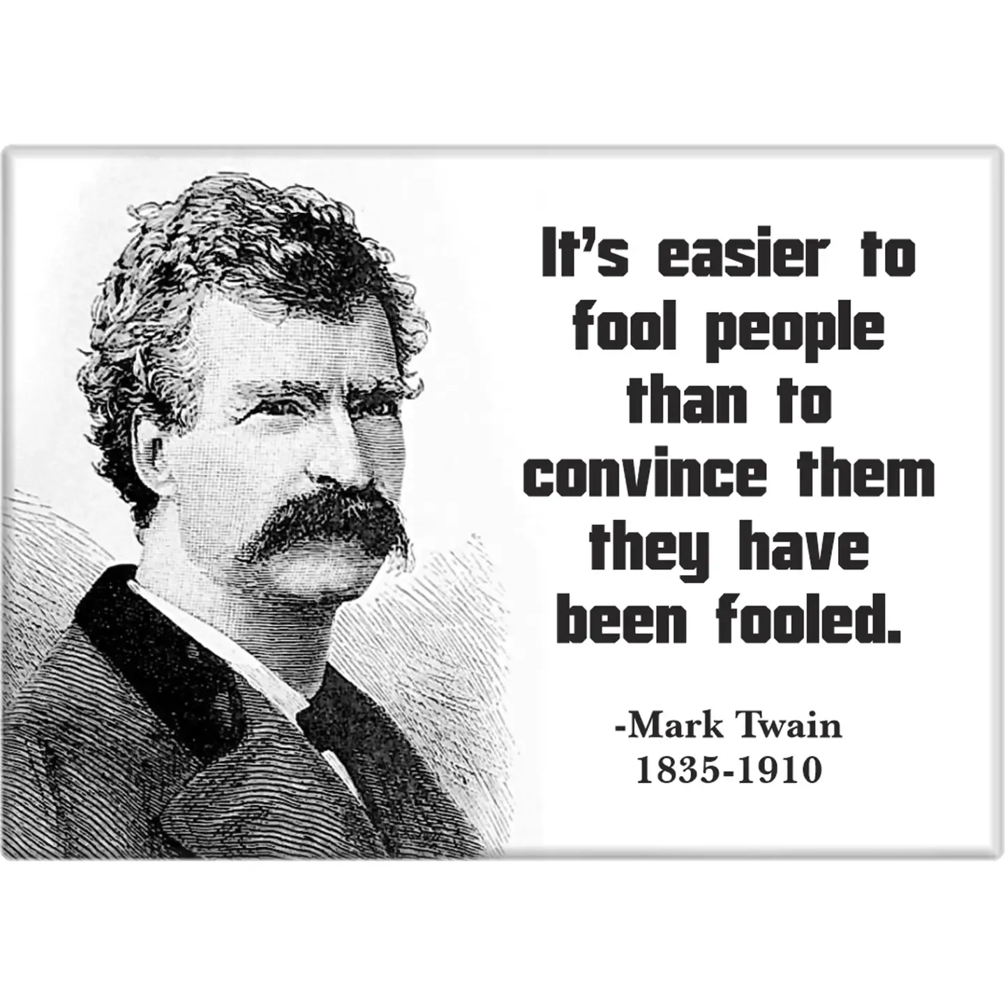 It's Easier To Fool People Mark Twain Quote Magnet