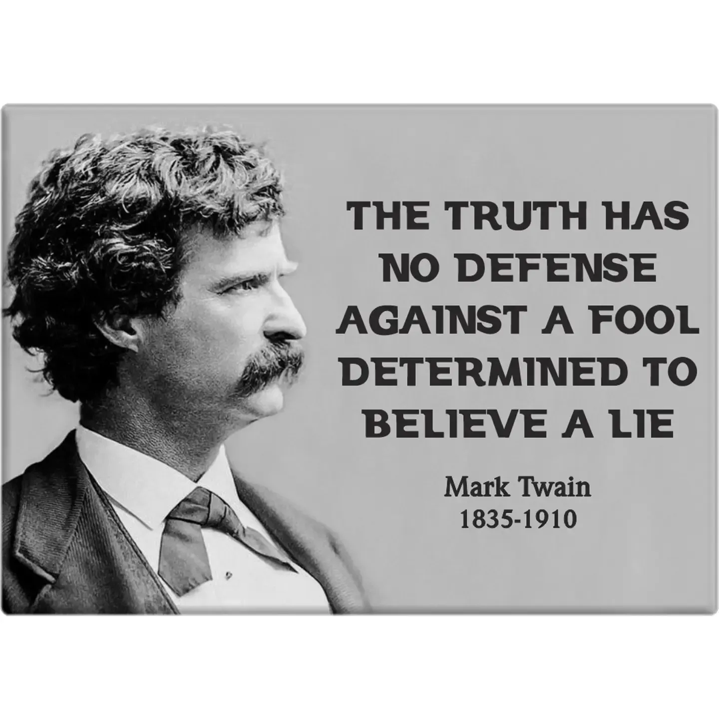 Truth Has No Defense Mark Twain Quote Magnet