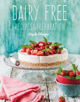 Dairy Free Recipes &amp; Preparation