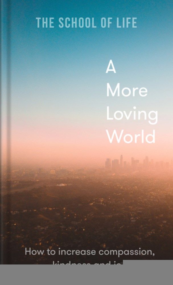 A More Loving World