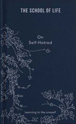 On Self Hatred - Learning To Like Oneself