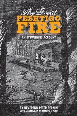 Great Peshtigo Fire: An Eyewitness Account