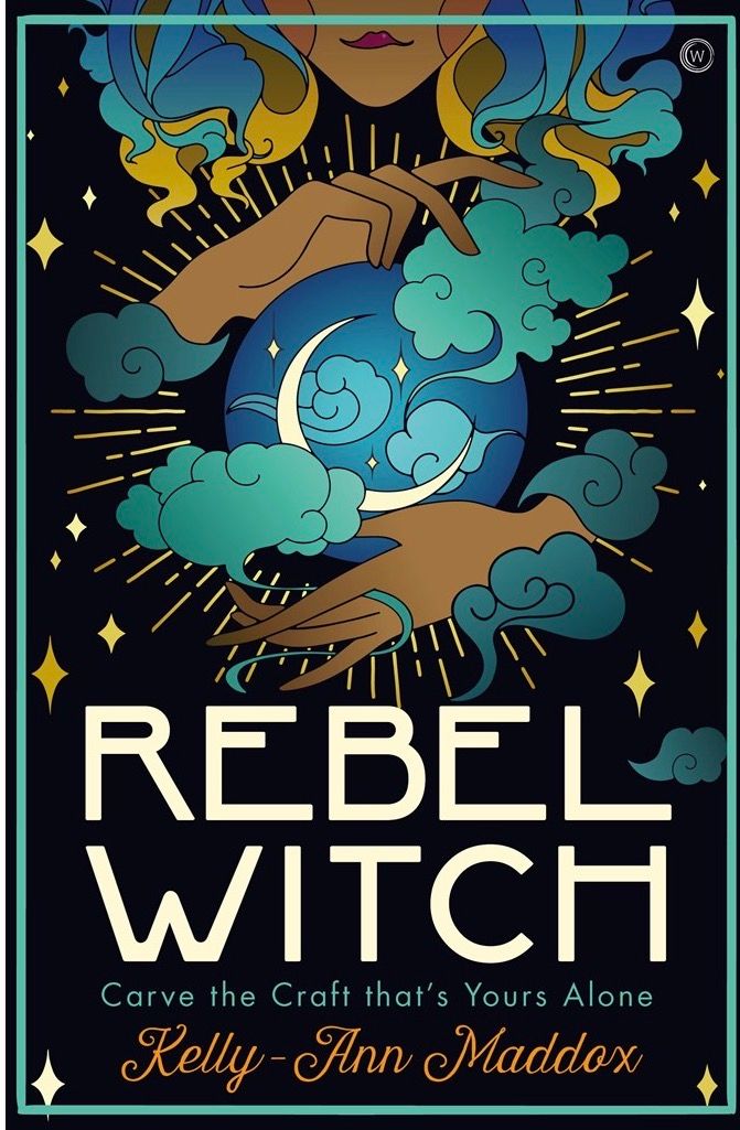 Rebel Witch: Carve the Craft That's Yours Alone