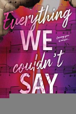 Everything We Couldn't Say