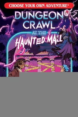 CYOA: Dungeon Crawl at the Haunted Mall