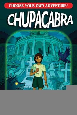 Choose Your Own Adventure Cryptid Chronicles: Chupacabra