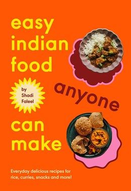 Easy Indian Food Anyone Can Make