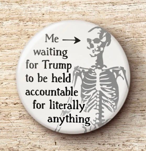 Hold Trump Accountable Button 1.75”