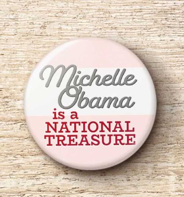 Michelle Obama Is A National Treasure 1.75 button