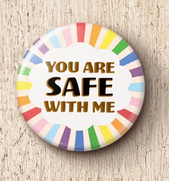 You Are Safe With Me 1” Button