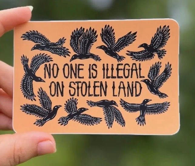 No One Is Illegal On Stolen Land