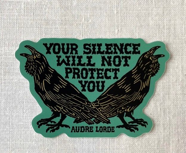 Your Silence Will Not Protect You Sticker