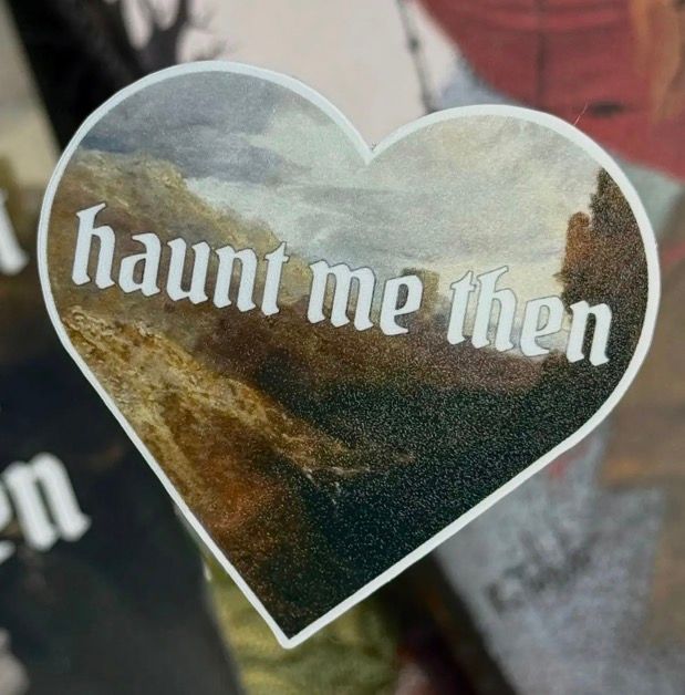 Haunt Me Then Sticker