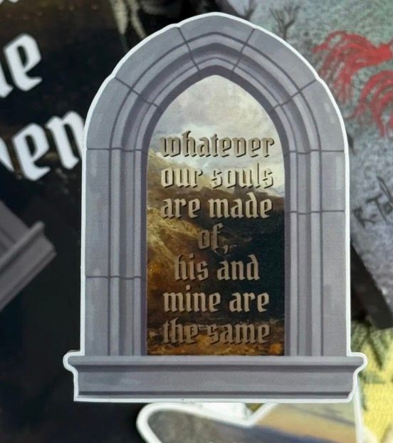Whatever Our Souls Are Made of Sticker