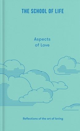 Aspects Of Love - School Of Life