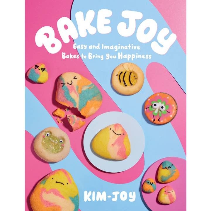 Bake Joy: Easy and Imaginative Bakes To Bring You Happiness