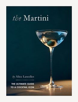 Martini: the Ultimate Guide To A Cocktail Icon