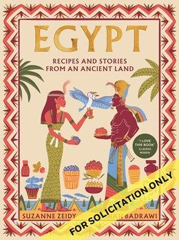 Egypt: Recipes and Stories from an Ancient Land