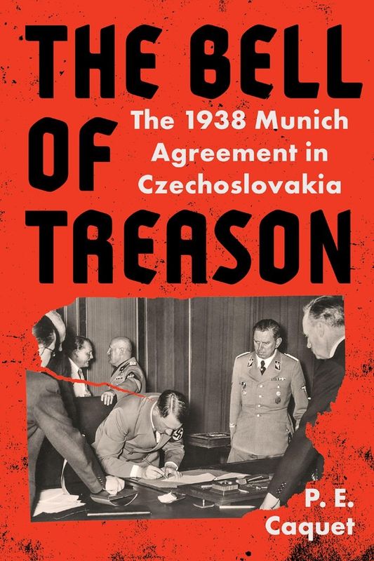 Bell of Treason: The 1938 Munich Agreement in Czechoslovakia