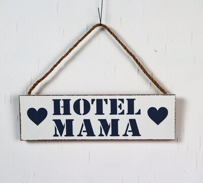 Deko Schild Holz "Hotel Mama"