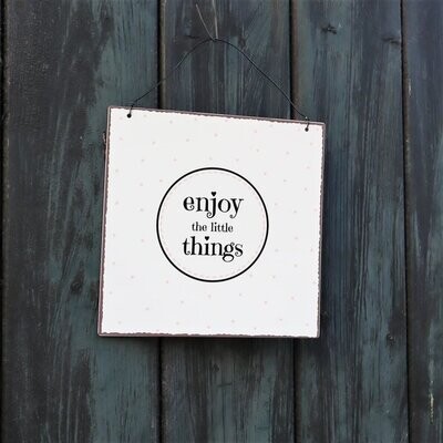 Deko Schild Spruchschild Metall enjoy the little things