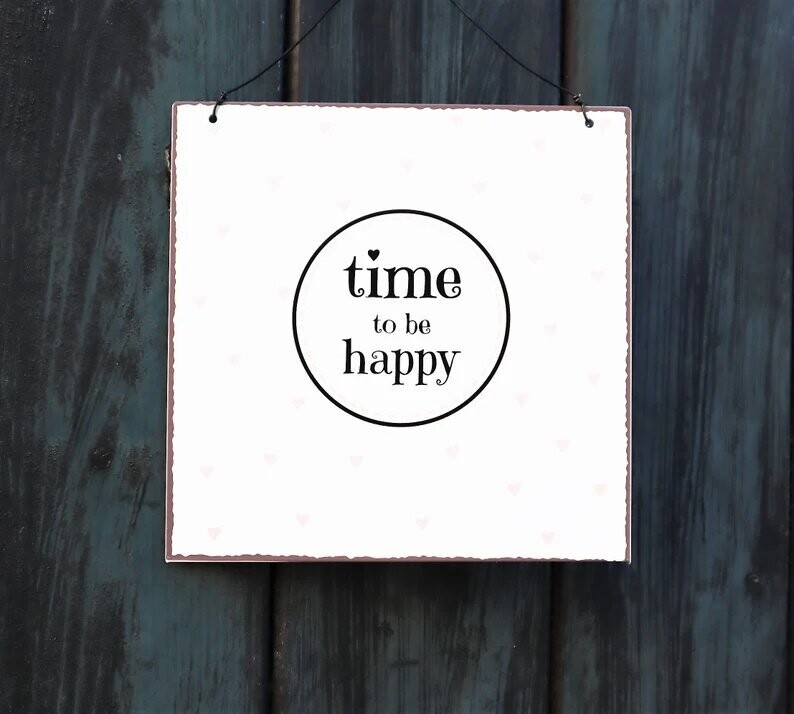 Deko Schild Spruchschild Metall time to be happy