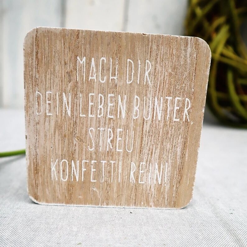 Deko Schild "mach Dir dein Leben bunter!