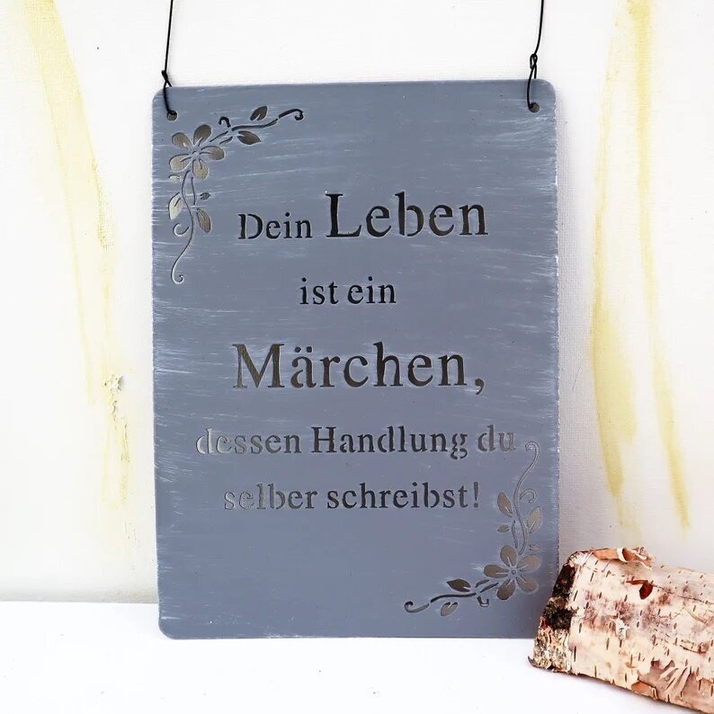 Deko Schild aus Metall mit tollem Spruch/ dein Leben