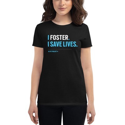 I Foster, I Save Lives - Women's T-shirt - Dark