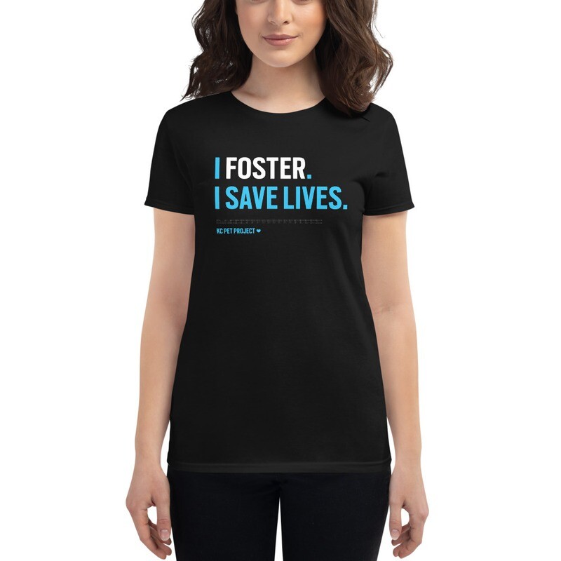I Foster, I Save Lives - Women&#39;s T-shirt - Dark