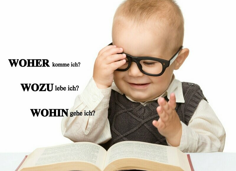 Flyer: WOHER komme ich? WOZU lebe ich? WOHIN gehe ich? Flyer: WOHER komme ich? WOZU lebe ich? WOHIN gehe ich?
