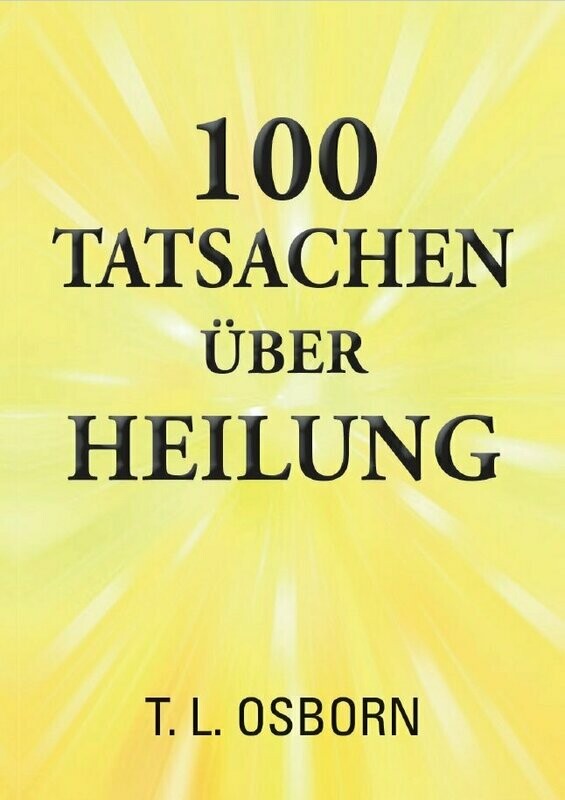 100 Tatsachen über Heilung 100 Tatsachen über Heilung