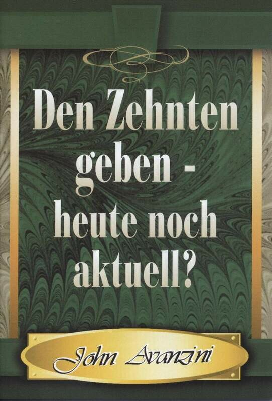 Den Zehnten geben - heute noch aktuell? Den Zehnten geben - heute noch aktuell?