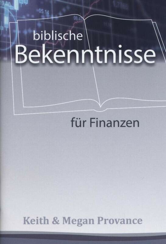 Biblische Bekenntnisse für Finanzen Biblische Bekenntnisse für Finanzen