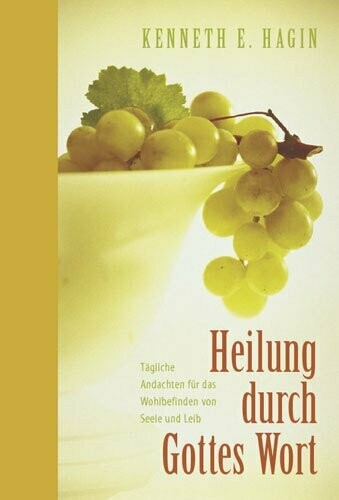 Heilung durch Gottes Wort -Andachtsbuch Heilung durch Gottes Wort -Andachtsbuch