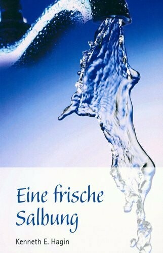 Eine frische Salbung Eine frische Salbung